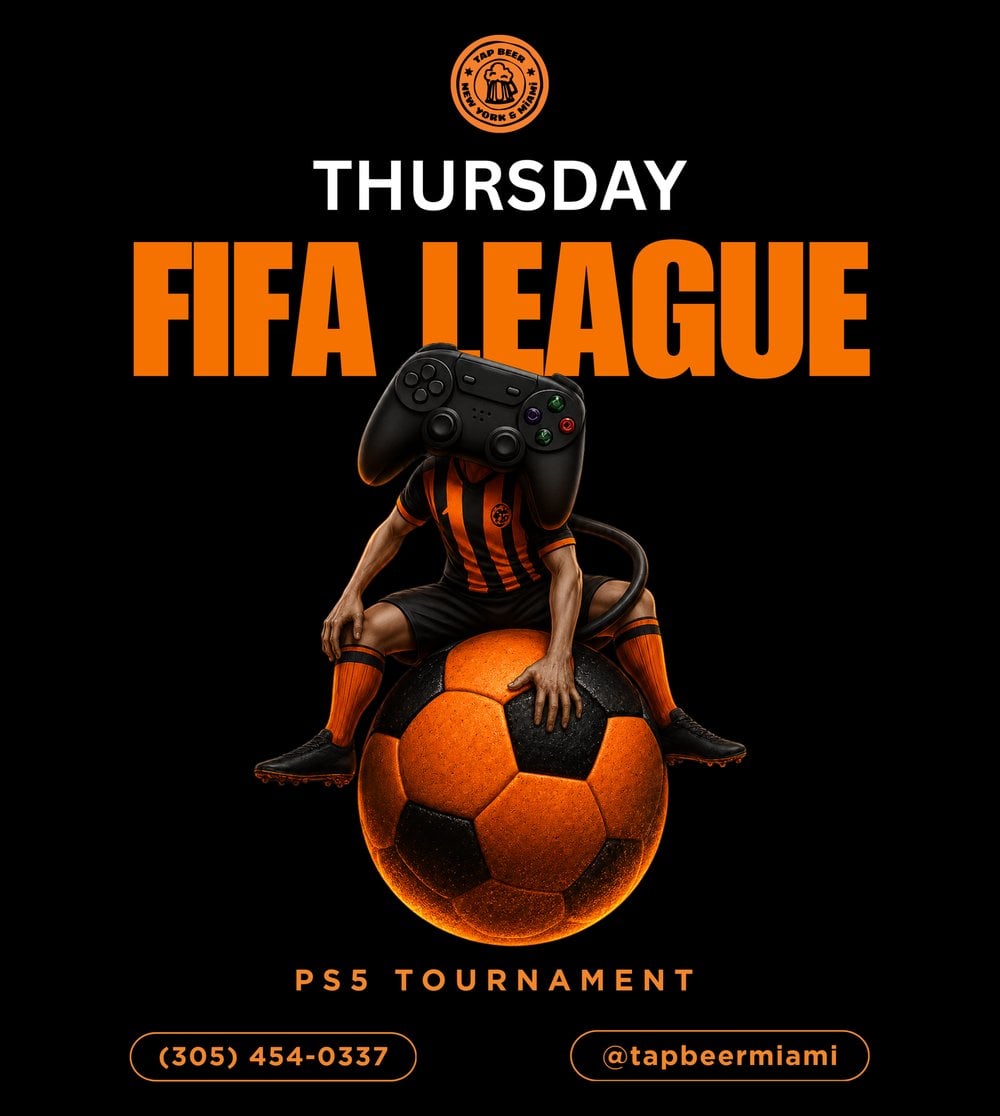 Thursday — FIFA League: PS5 tournament at Tap Beer Miami