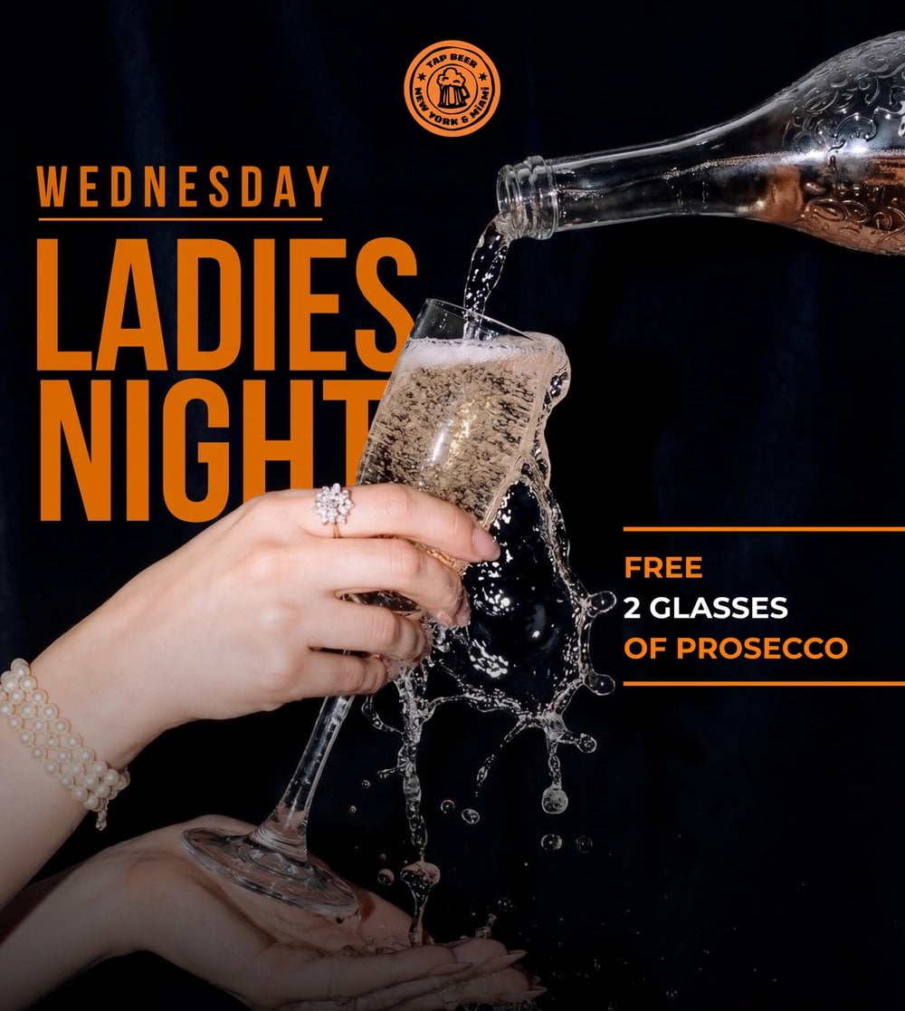 Wednesday — Ladies Night: free 2 glasses of prosecco